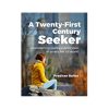 A Twenty-First Century Seeker