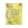 Seeking Perfect Health