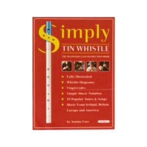 Simply Tin Whistle - Beginners Instruction book