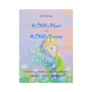 A Child's Heart and a Child's Dreams