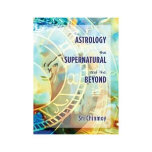 Astrology, the Supernatural and the Beyond