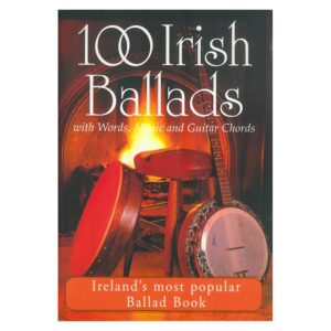 100 Irish Ballads Volume 1