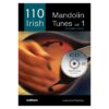 110 Best Irish Mandolin Tunes Volume 1